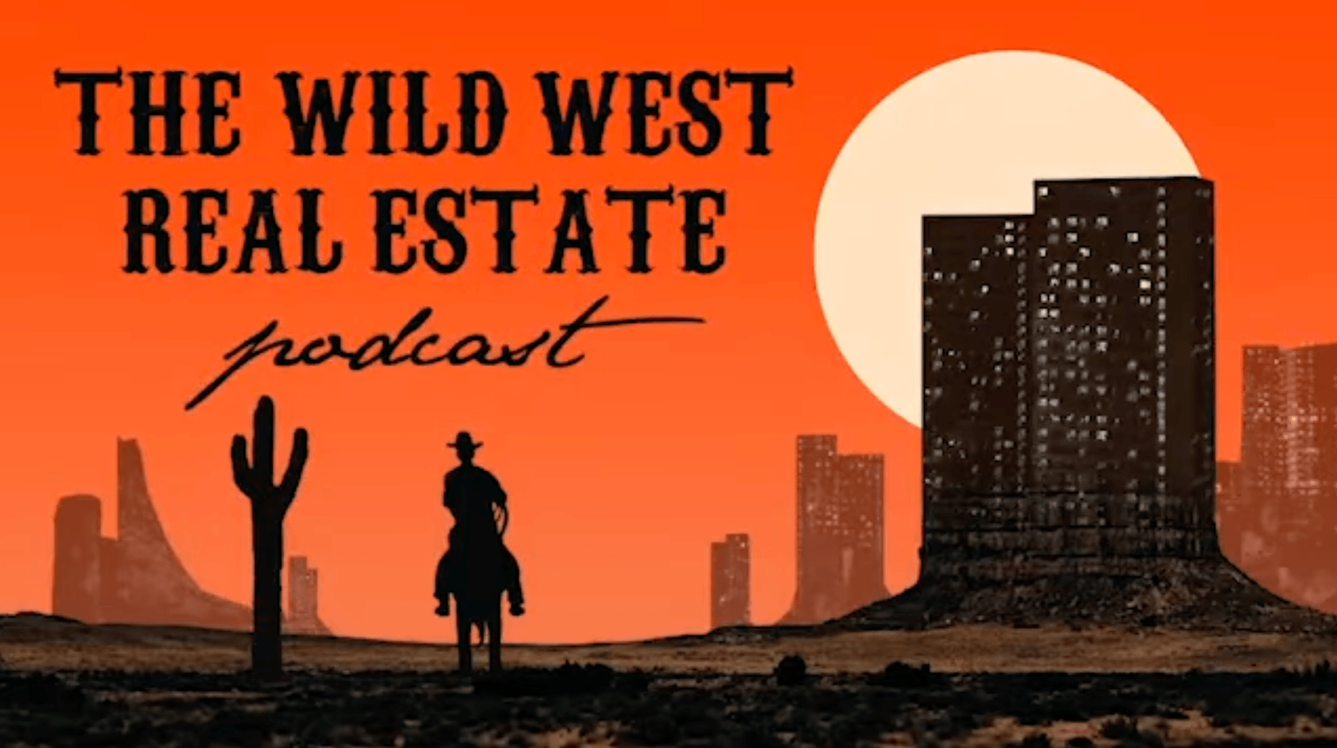 wild west of real estate podcast